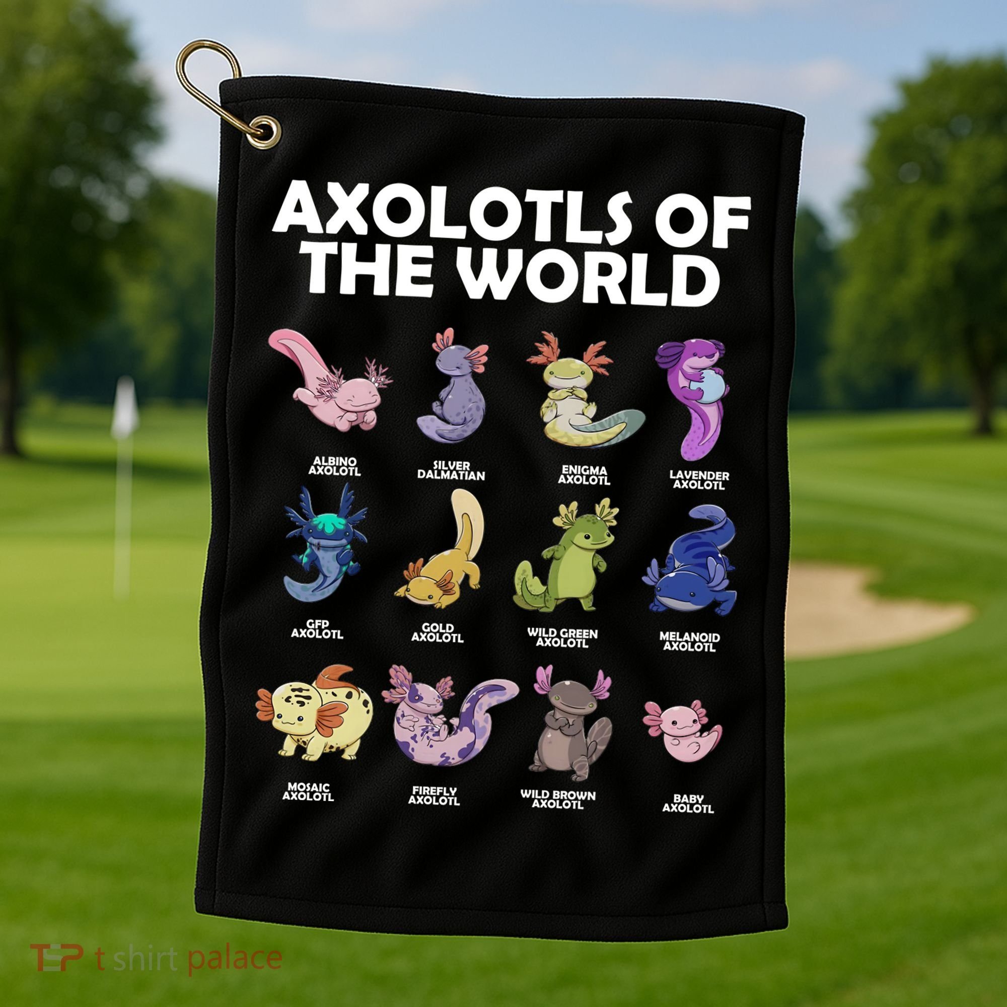 Axolotls Of The World Golf Towel