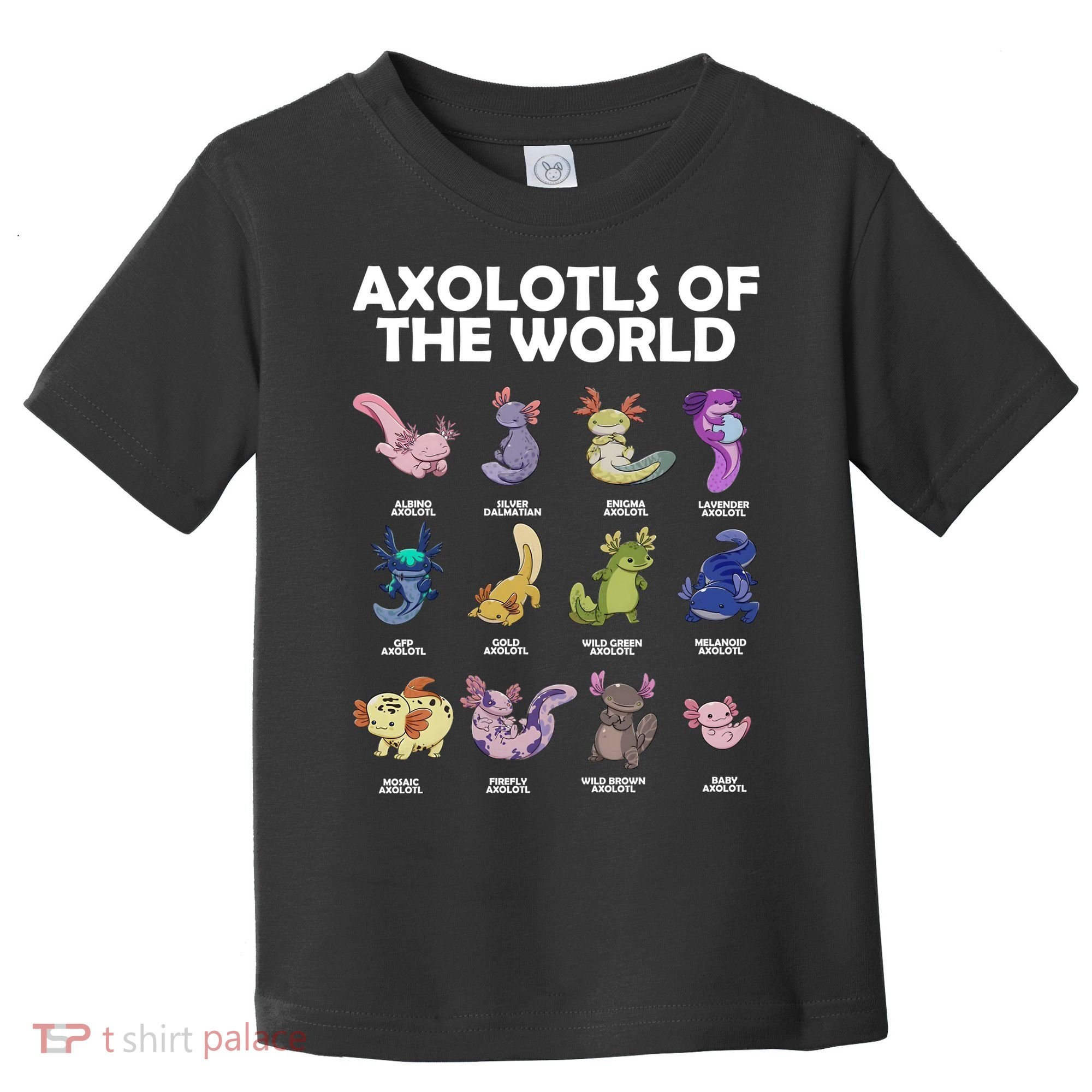 Axolotls Of The World Toddler T-Shirt