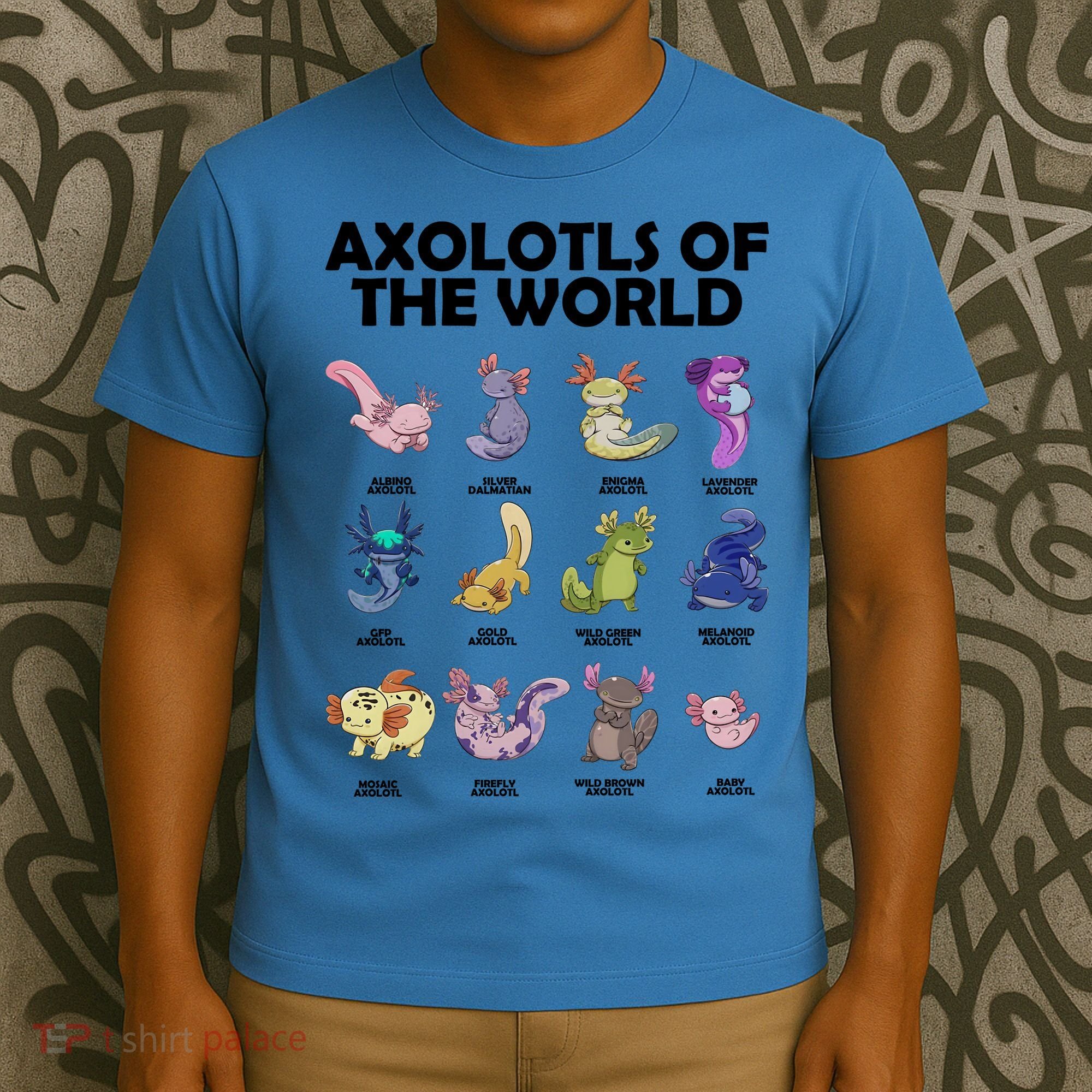 Axolotls Of The World T-Shirt