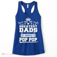 Awesome Only The Greatest Dads Get Promoted To Pop Pop Gift Women's Tank Top thumb 0