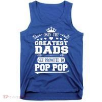 Awesome Only The Greatest Dads Get Promoted To Pop Pop Gift Tank Top thumb 0