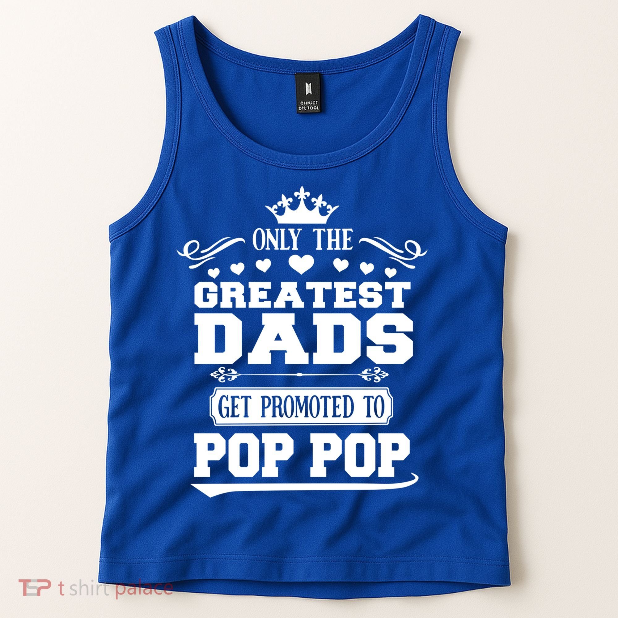Awesome Only The Greatest Dads Get Promoted To Pop Pop Gift Tank Top