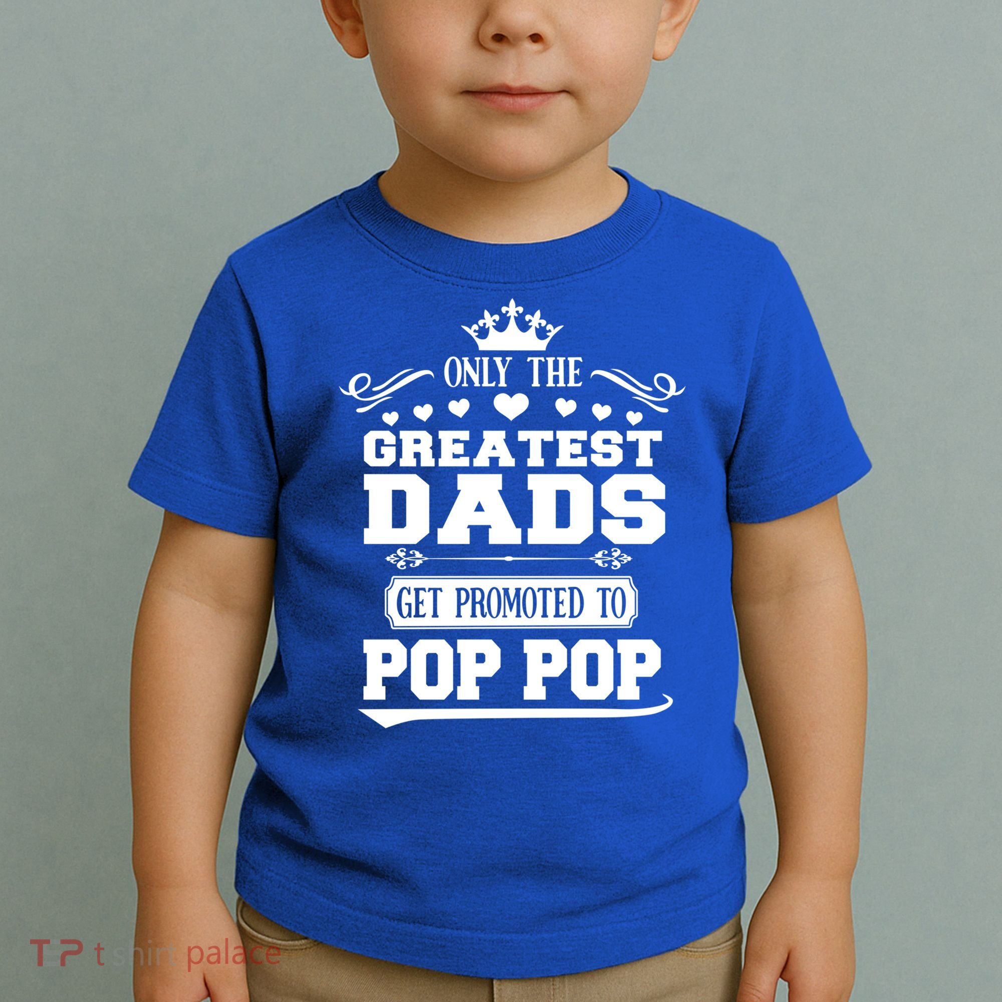 Awesome Only The Greatest Dads Get Promoted To Pop Pop Gift Toddler T-Shirt