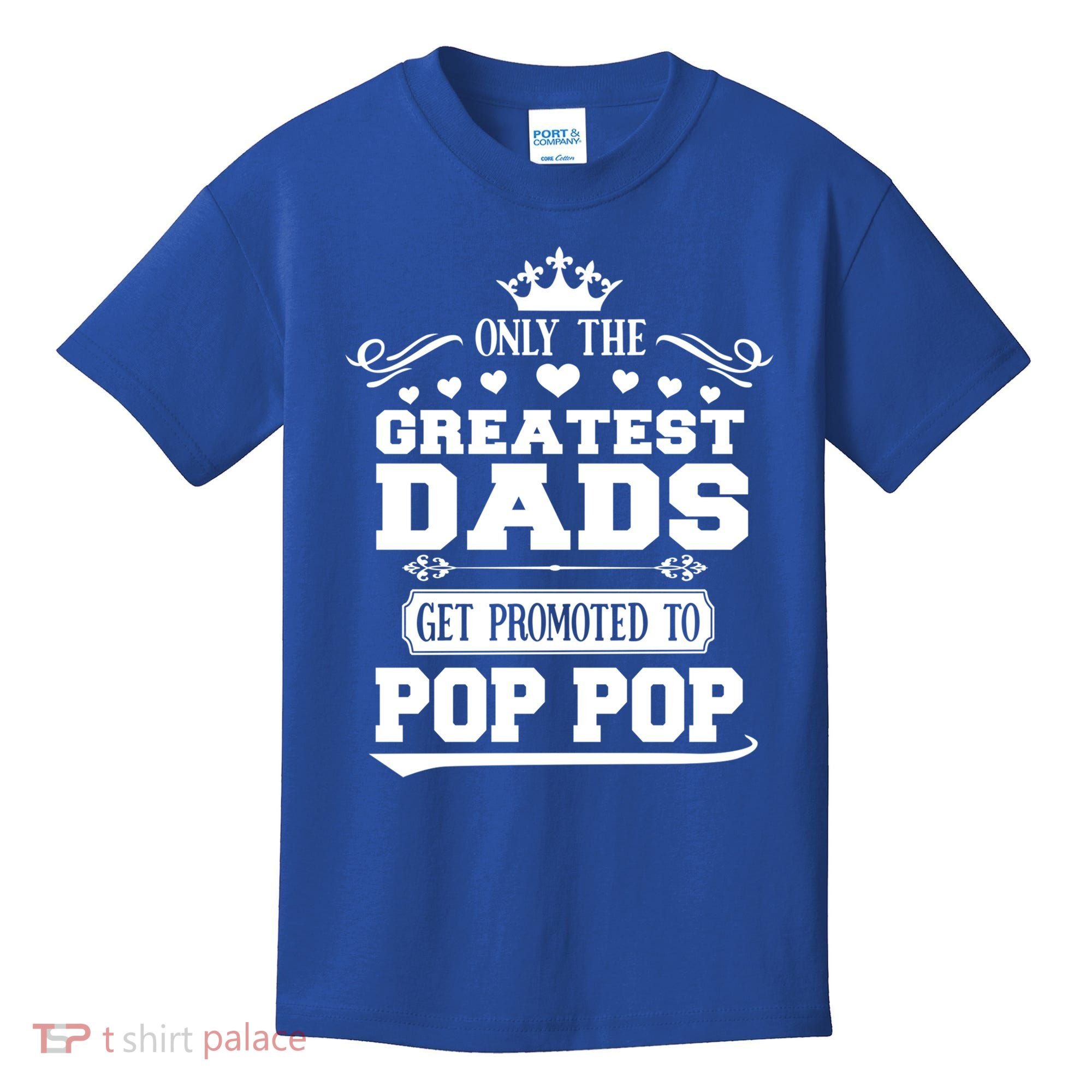 Awesome Only The Greatest Dads Get Promoted To Pop Pop Gift Kids T-Shirt