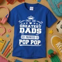 Awesome Only The Greatest Dads Get Promoted To Pop Pop Gift Kids T-Shirt thumb 3