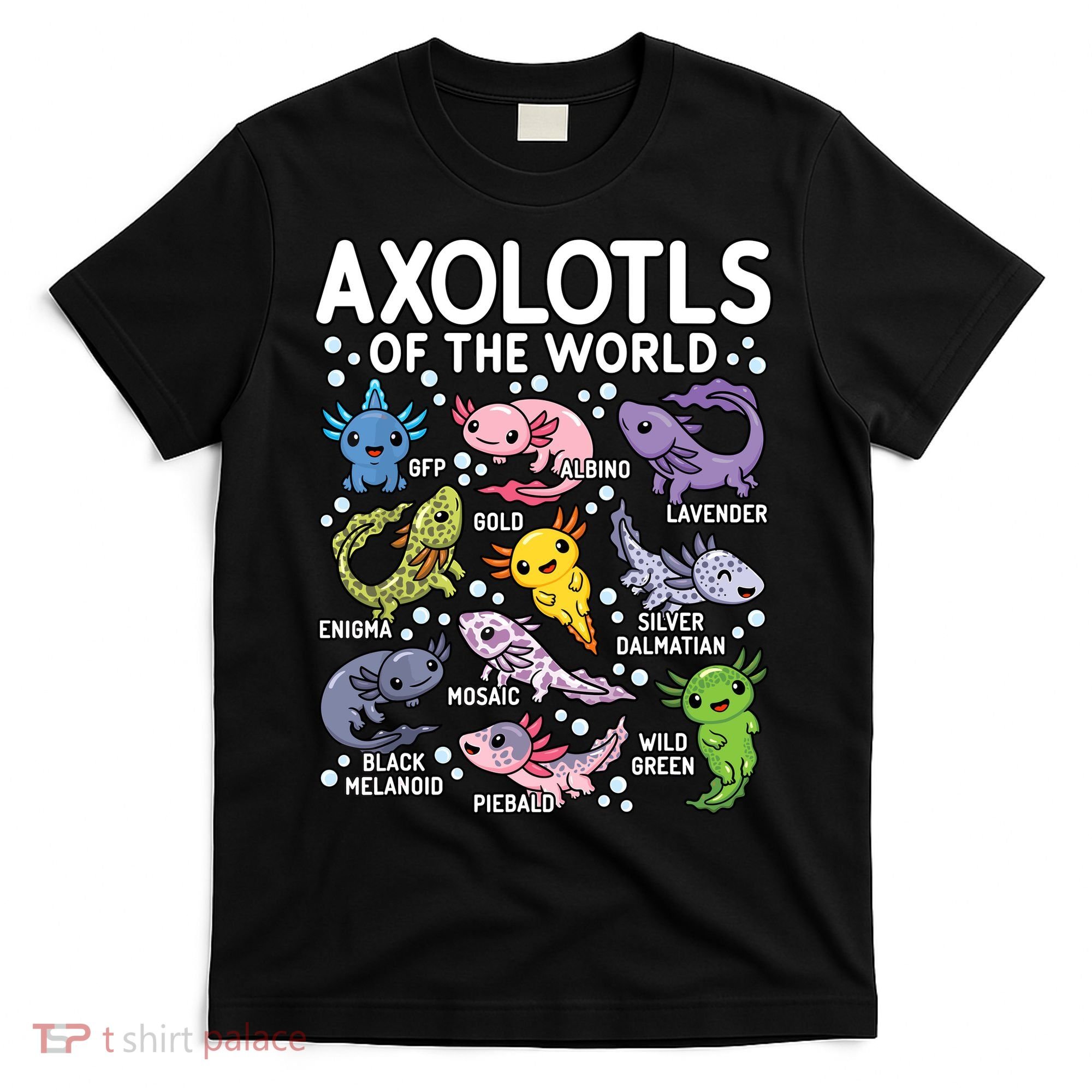 Axolotls Of The World Cute Kawaii Axolotl T-Shirt