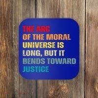 Arc Of Th Moral Universe Is Long But It Bends Toward Justice Cool Gift Coaster thumb 0