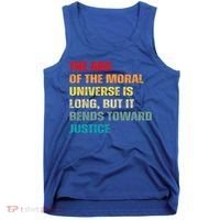 Arc Of Th Moral Universe Is Long But It Bends Toward Justice Cool Gift Tank Top thumb 0