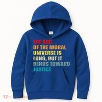 Arc Of Th Moral Universe Is Long But It Bends Toward Justice Cool Gift Kids Hoodie thumb 0