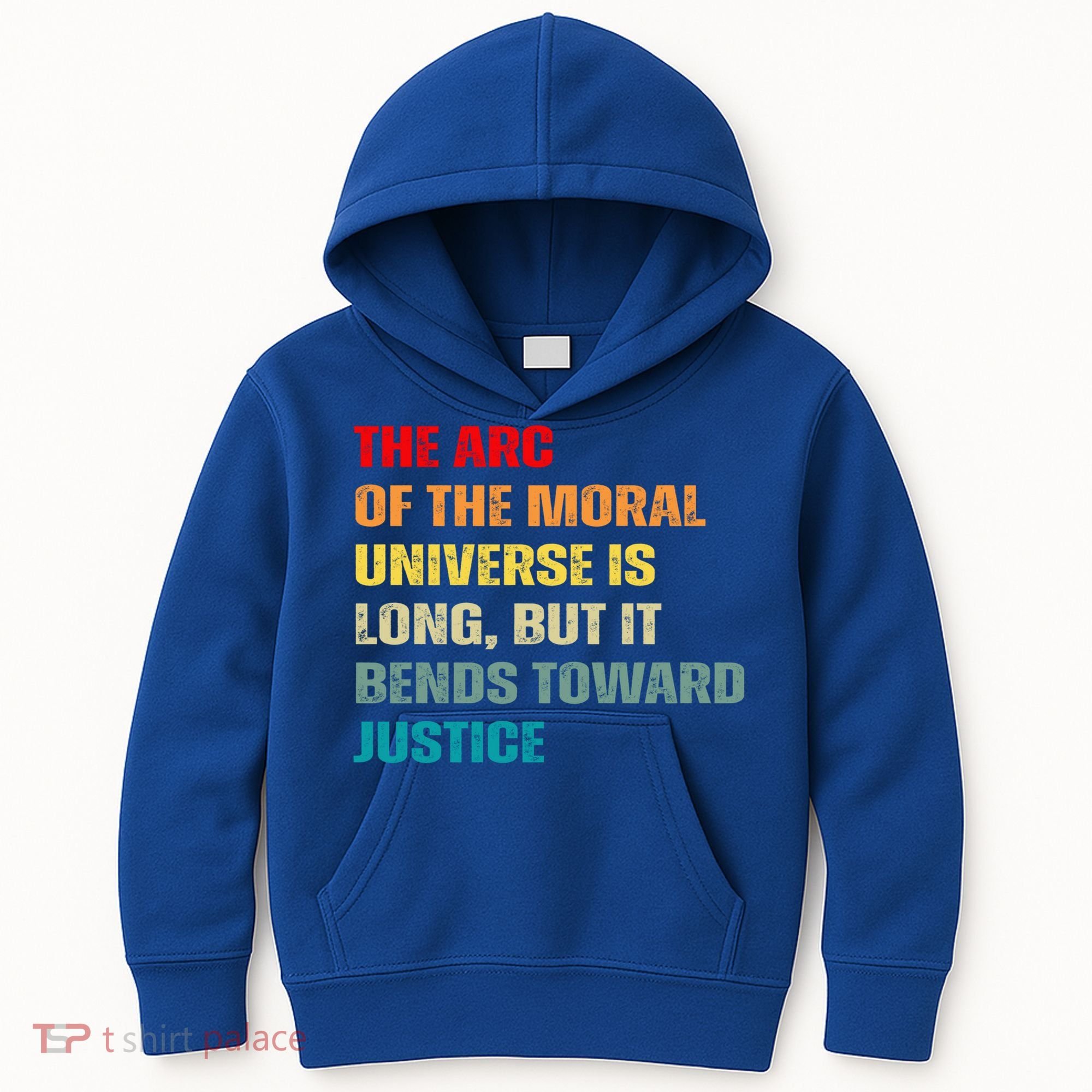 Arc Of Th Moral Universe Is Long But It Bends Toward Justice Cool Gift Kids Hoodie