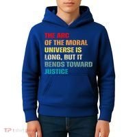 Arc Of Th Moral Universe Is Long But It Bends Toward Justice Cool Gift Kids Hoodie thumb 4