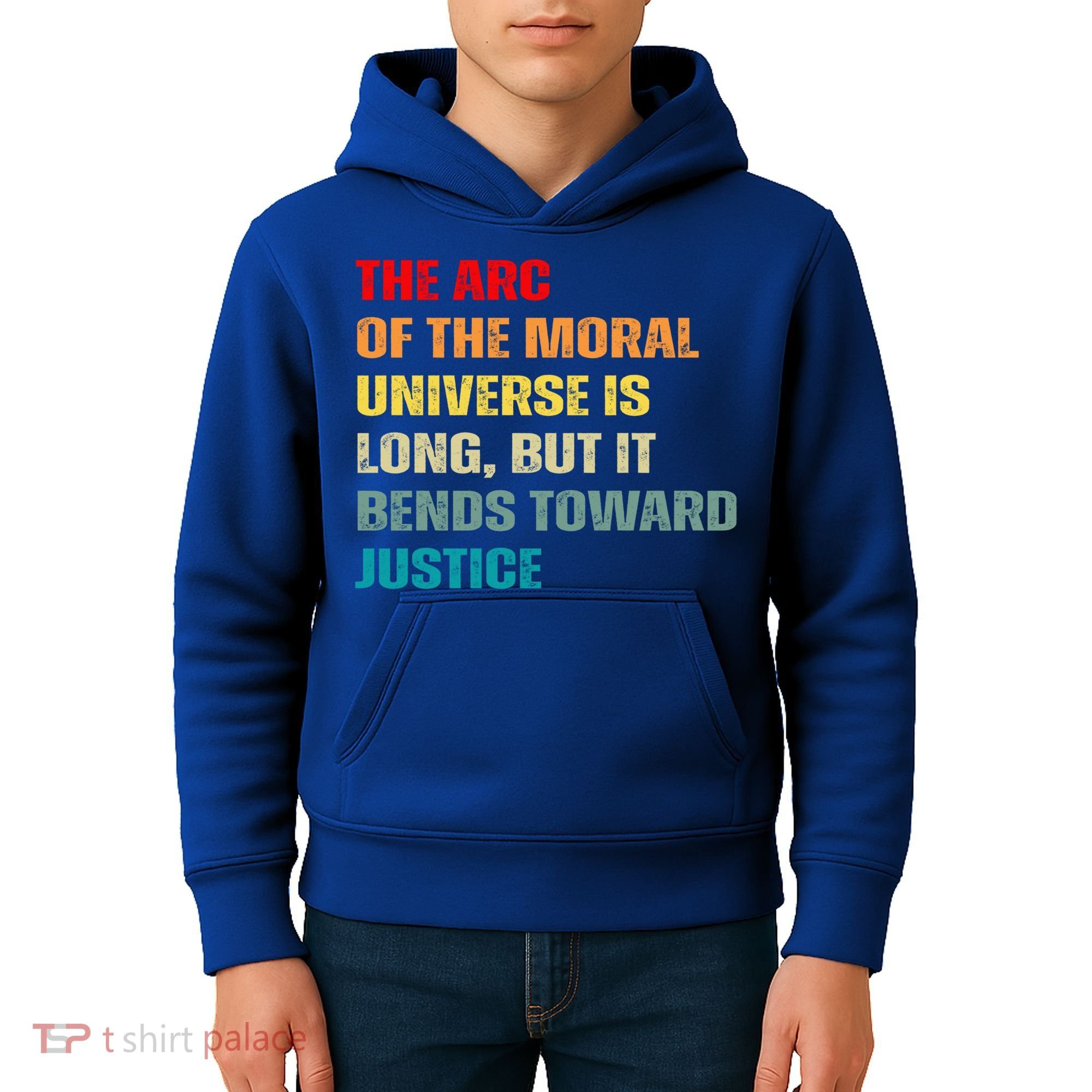 Arc Of Th Moral Universe Is Long But It Bends Toward Justice Cool Gift Kids Hoodie