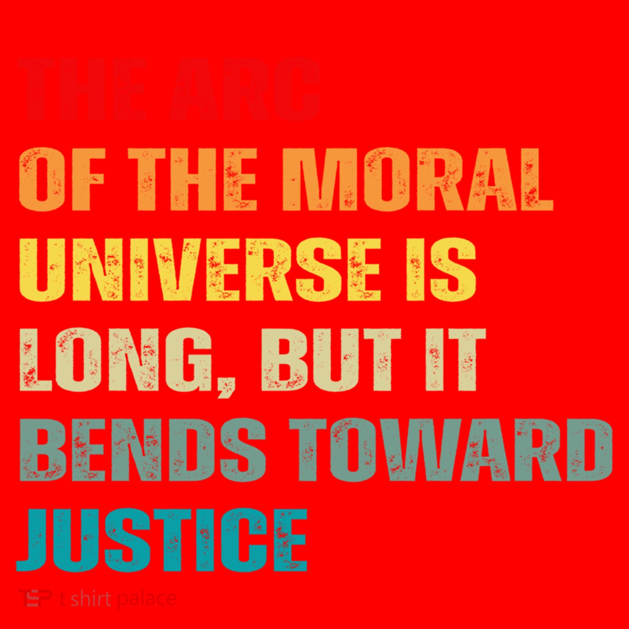 Arc Of Th Moral Universe Is Long But It Bends Toward Justice Cool Gift Santa Hat