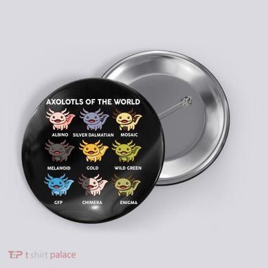 Axolotl of The World Gift Cute Axolotl Button