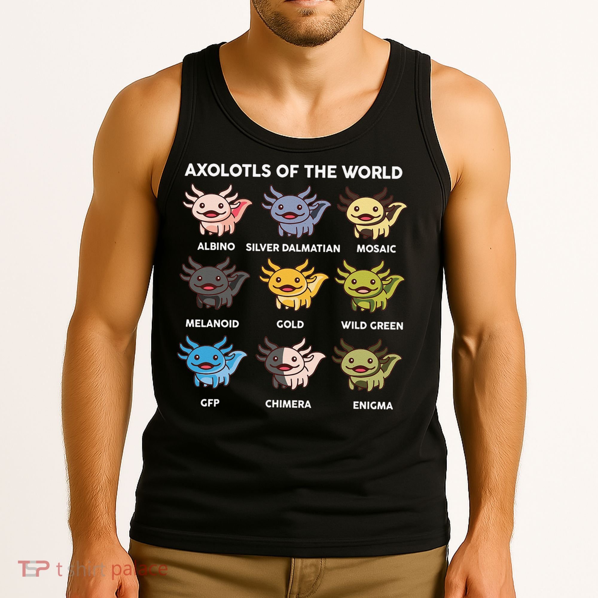 Axolotl of The World Gift Cute Axolotl Tank Top