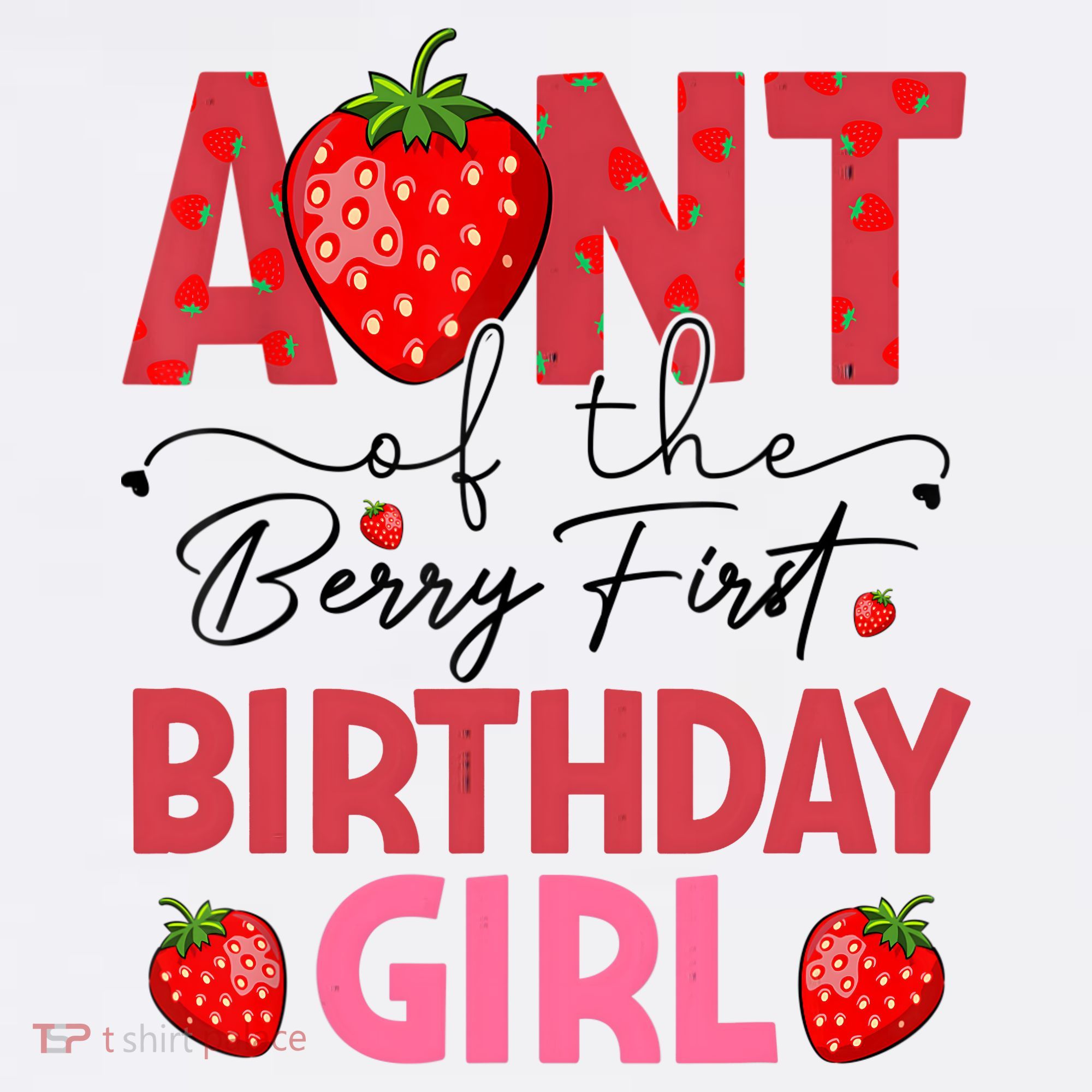 Aunt Of The Berry First Birthday Gifts Sweet Strawberry T-Shirt
