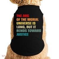 Arc Of Th Moral Universe Is Long But It Bends Toward Justice Cool Doggie Tank thumb 0