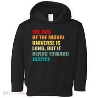 Arc Of Th Moral Universe Is Long But It Bends Toward Justice Cool Toddler Hoodie thumb 0