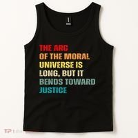 Arc Of Th Moral Universe Is Long But It Bends Toward Justice Cool Tank Top thumb 2