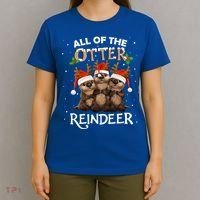 All Of The Otter Reindeer Christmas Funny Cute Gift T-Shirt thumb 4