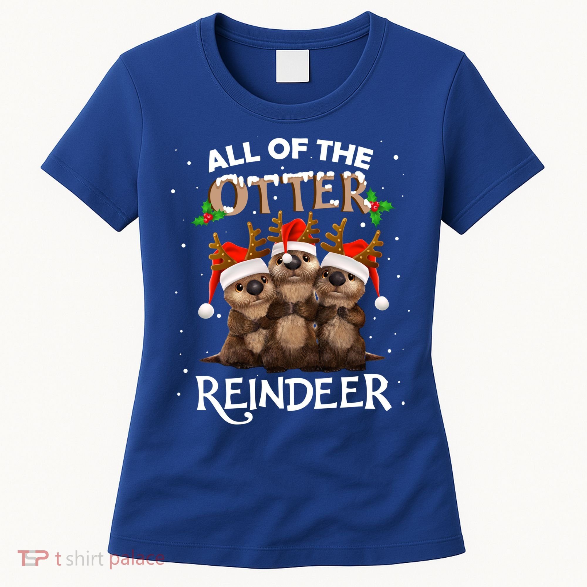All Of The Otter Reindeer Christmas Funny Cute Gift Women's T-Shirt