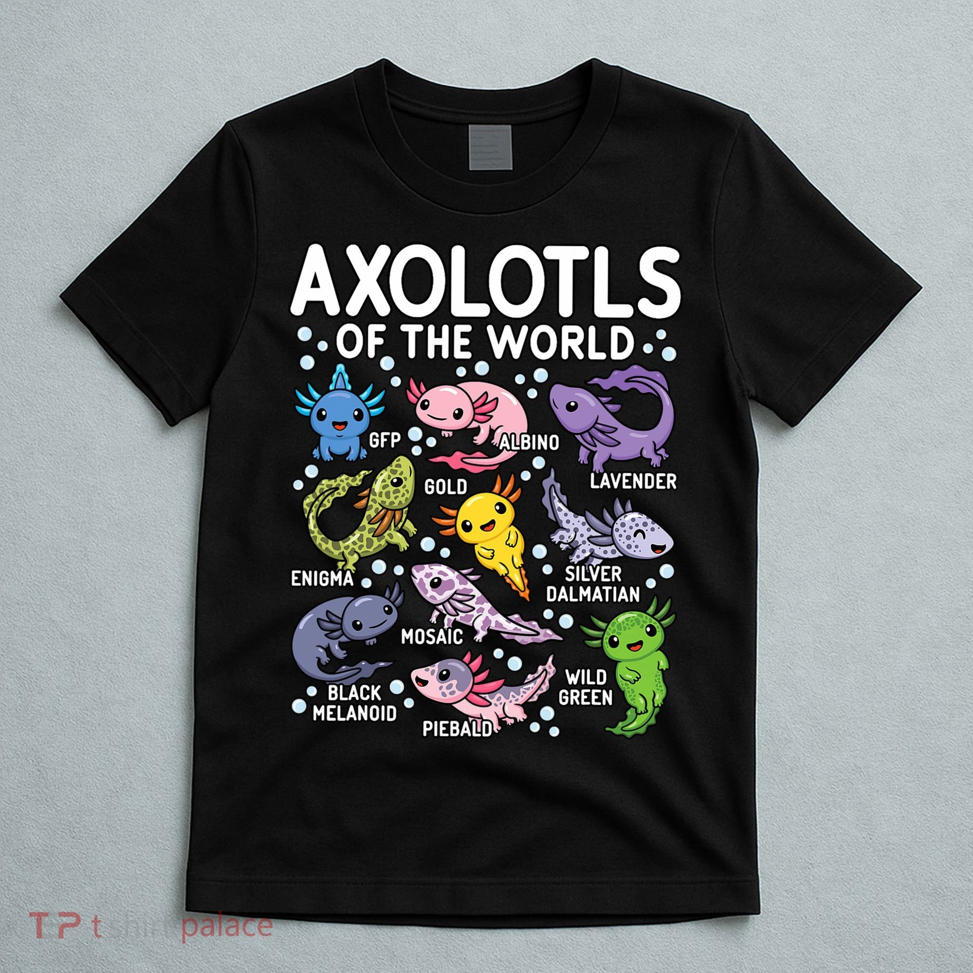 Axolotls Of The World Cute Kawaii Axolotl T-Shirt