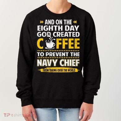 Chief And On The 8th Day God Created Coffee Na Vy Women's Sweatshirt