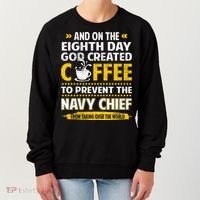 Chief And On The 8th Day God Created Coffee Na Vy Women's Sweatshirt thumb 0