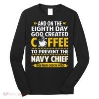 Chief And On The 8th Day God Created Coffee Na Vy Long Sleeve Shirt thumb 0