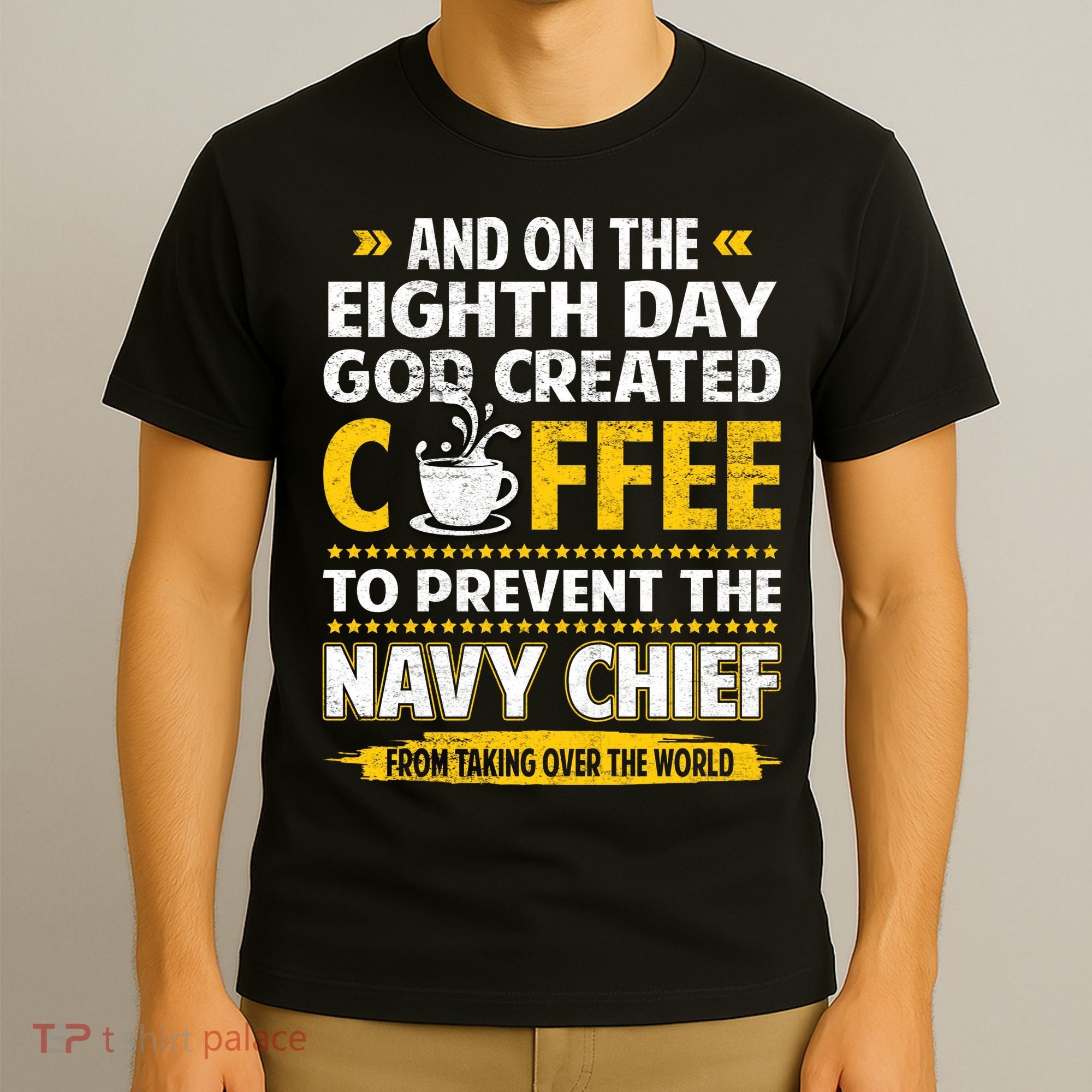 Chief And On The 8th Day God Created Coffee Na Vy T-Shirt