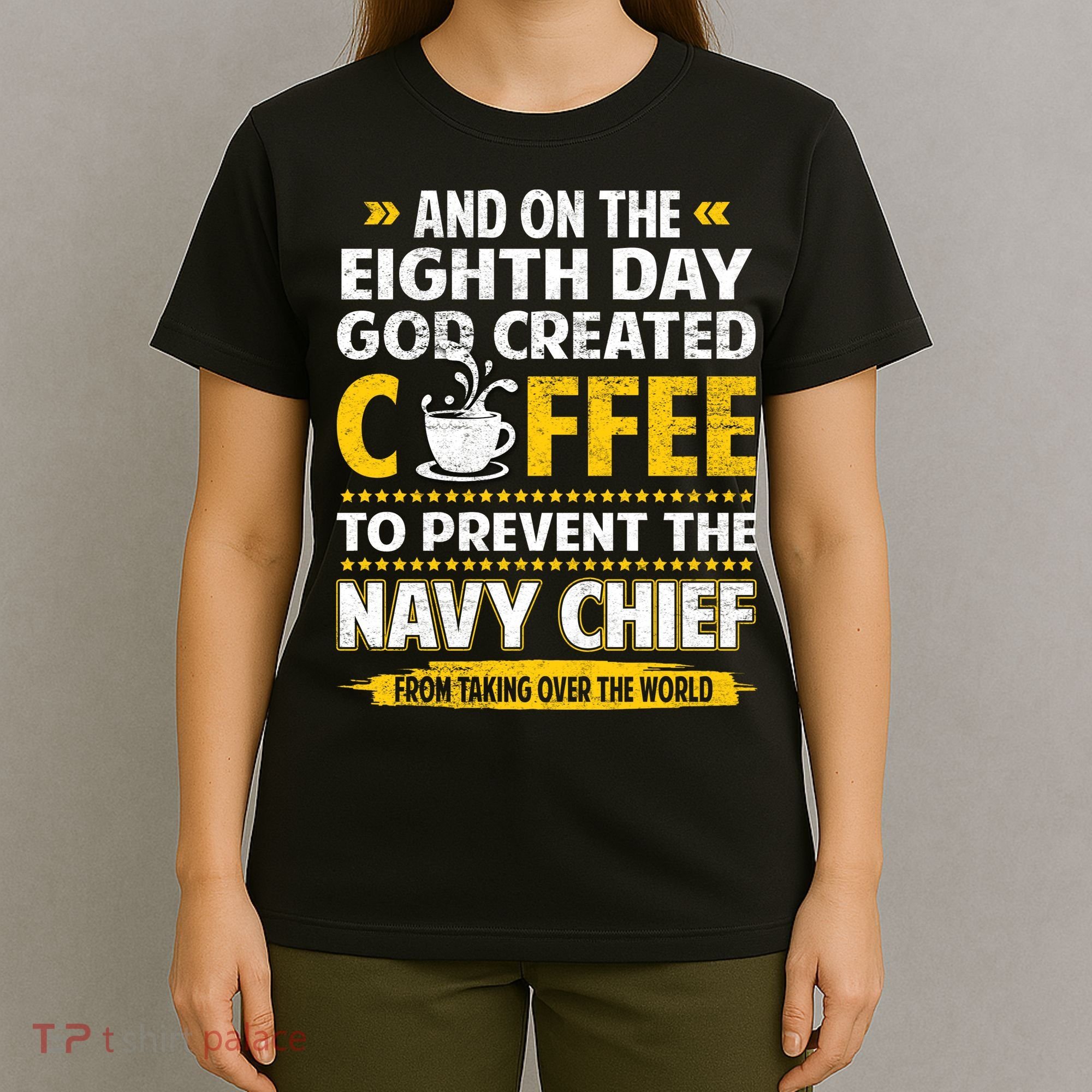 Chief And On The 8th Day God Created Coffee Na Vy T-Shirt