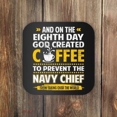 Chief And On The 8th Day God Created Coffee Na Vy Coaster