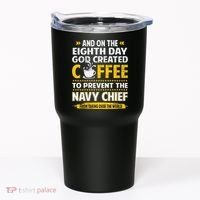 Chief And On The 8th Day God Created Coffee Na Vy Tumbler thumb 0