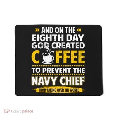 Chief And On The 8th Day God Created Coffee Na Vy Mousepad