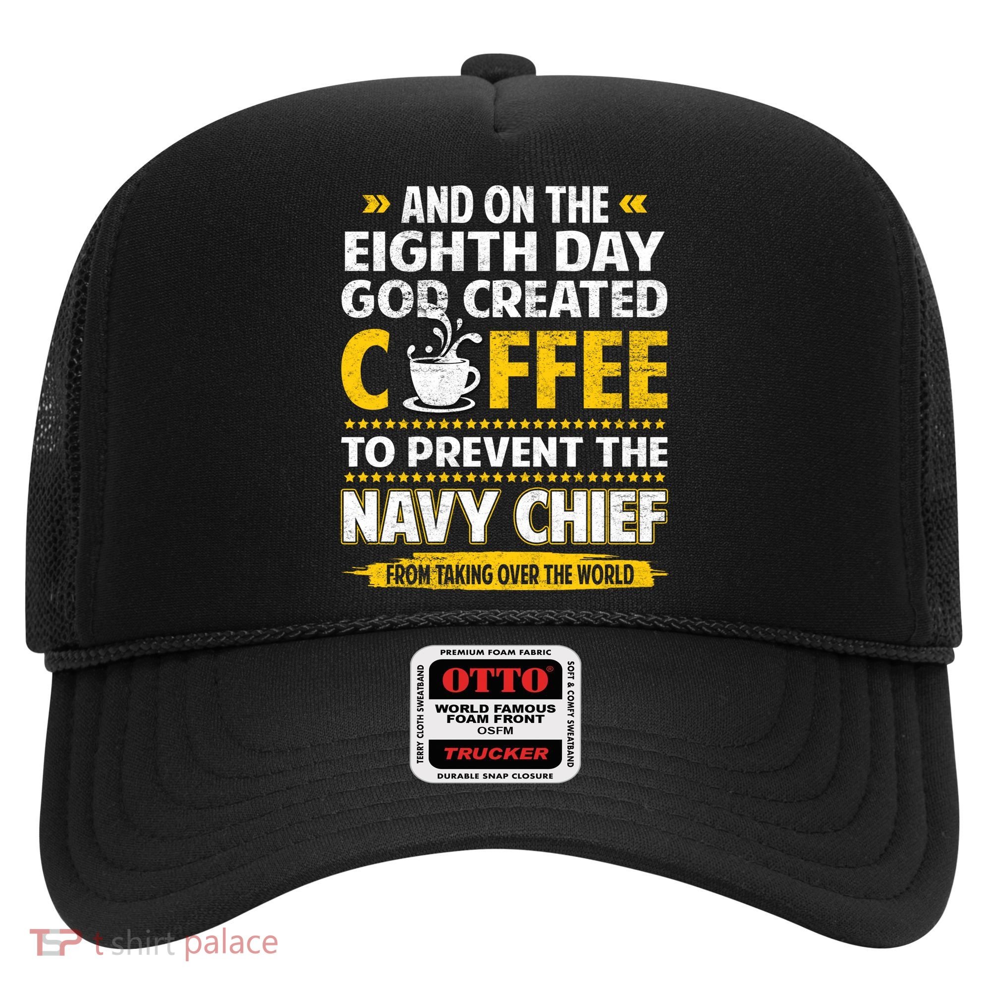 Chief And On The 8th Day God Created Coffee Na Vy Hat