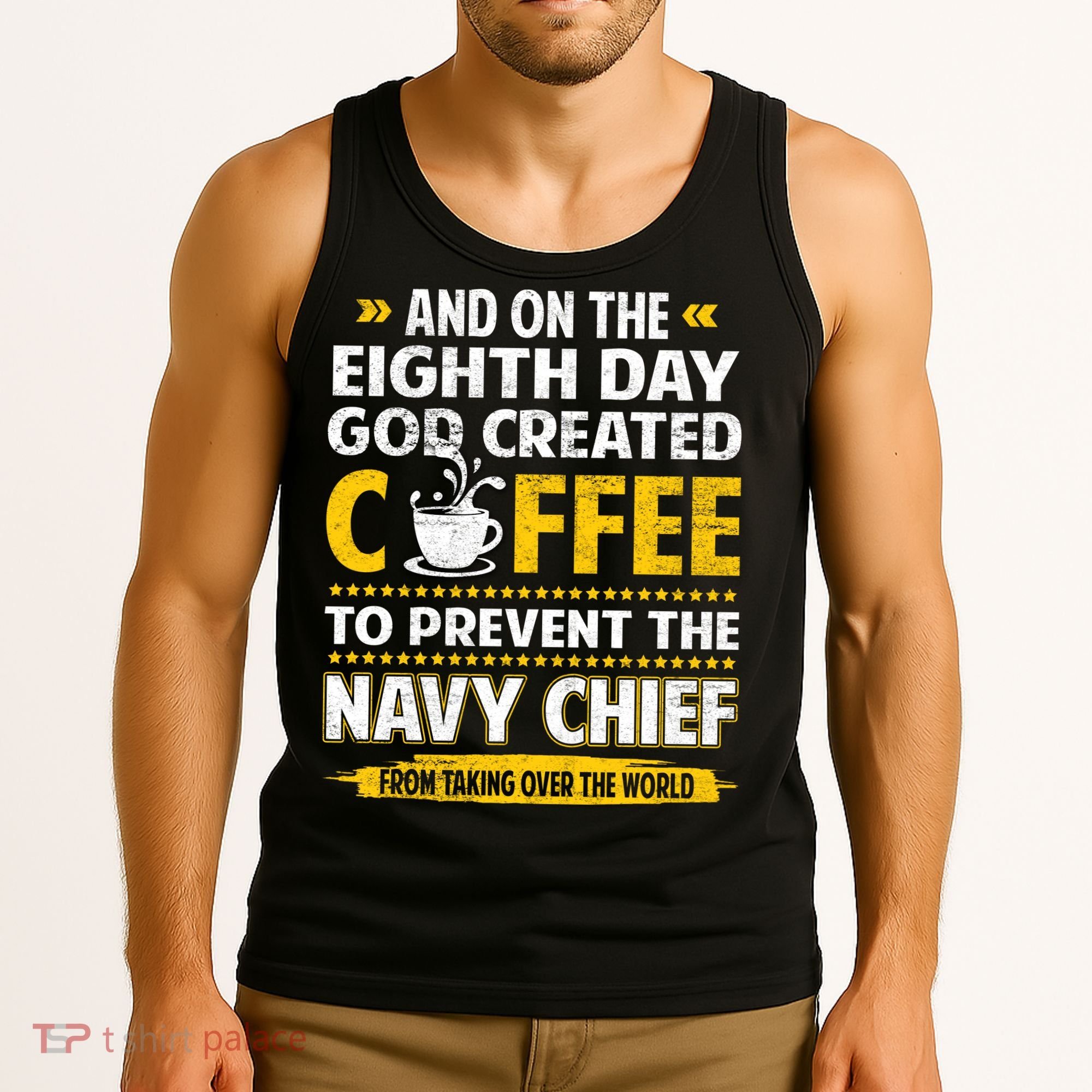 Chief And On The 8th Day God Created Coffee Na Vy Tank Top