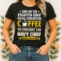 Chief And On The 8th Day God Created Coffee Na Vy Women's T-Shirt thumb 2