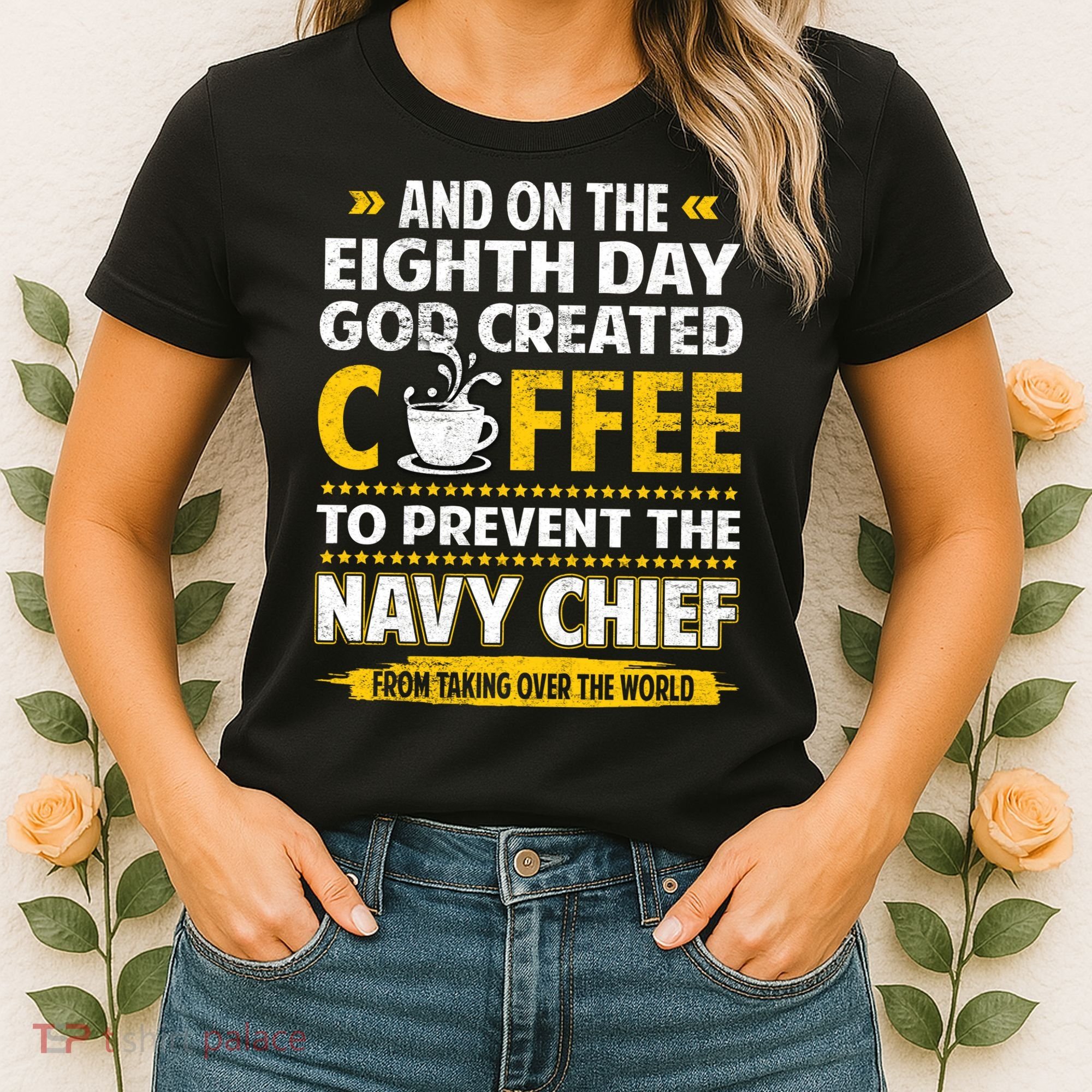 Chief And On The 8th Day God Created Coffee Na Vy Women's T-Shirt