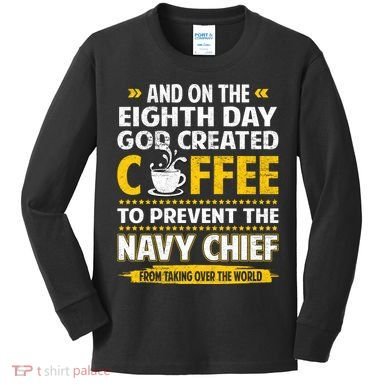 Chief And On The 8th Day God Created Coffee Na Vy Kids Long Sleeve Shirt