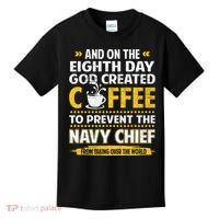 Chief And On The 8th Day God Created Coffee Na Vy Kids T-Shirt thumb 0