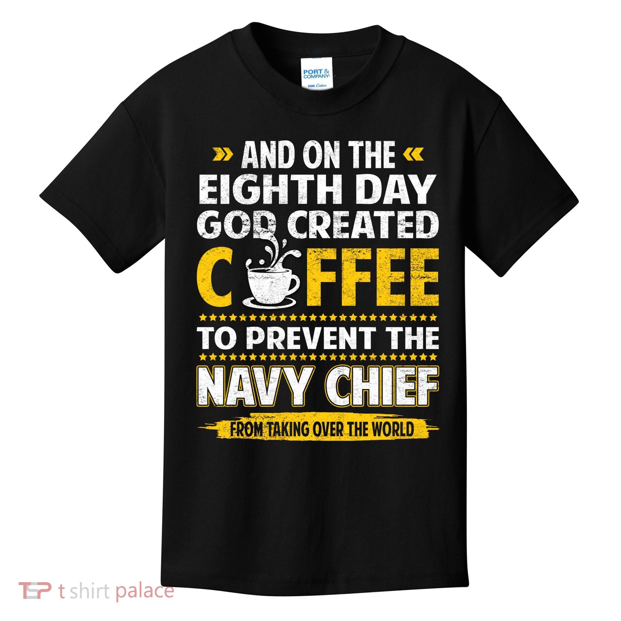Chief And On The 8th Day God Created Coffee Na Vy Kids T-Shirt