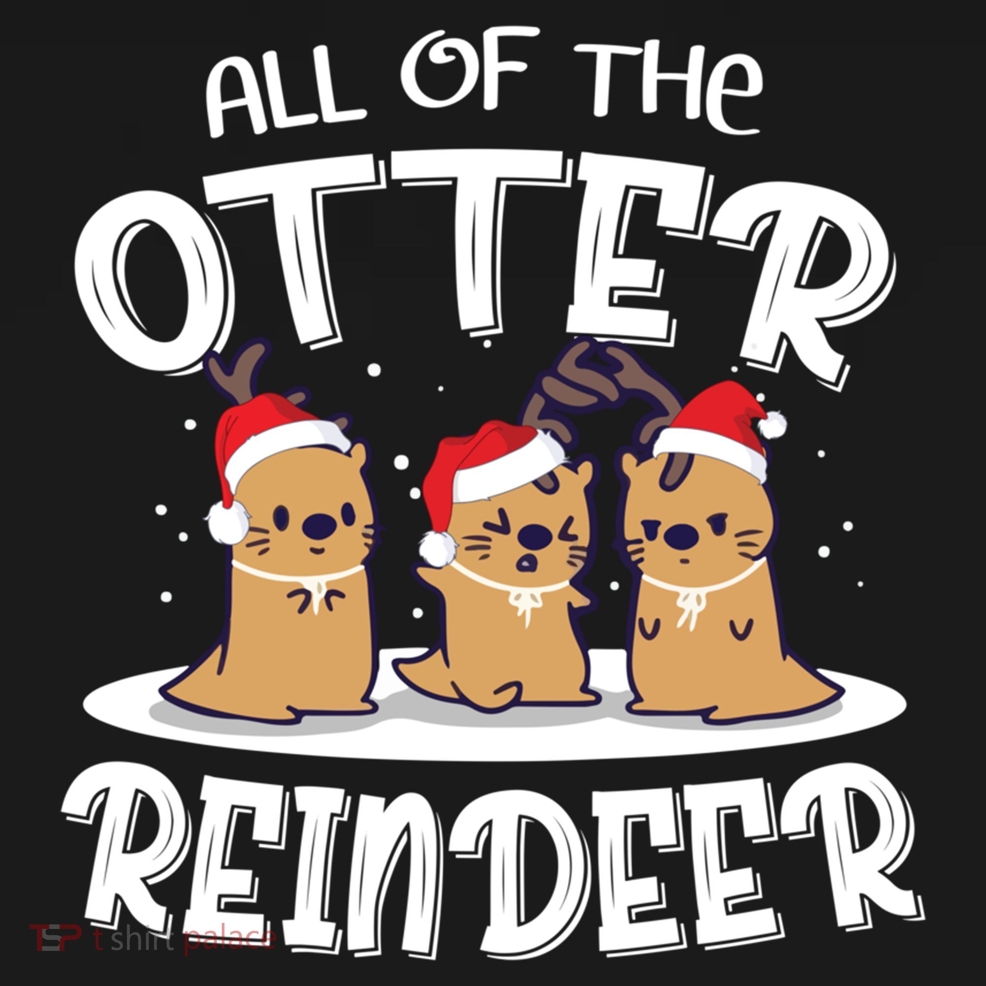 All Of The Otter Reindeer Christmas Otter Lover Great Gift Women's Hoodie