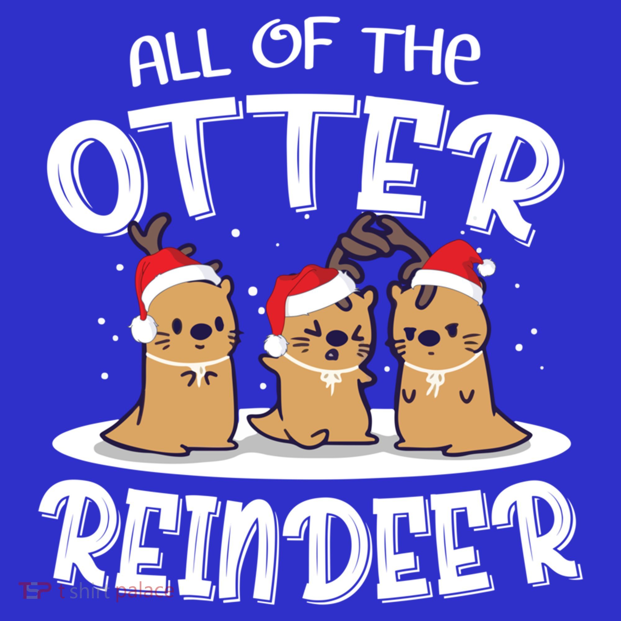 All Of The Otter Reindeer Christmas Otter Lover Great Gift Polo