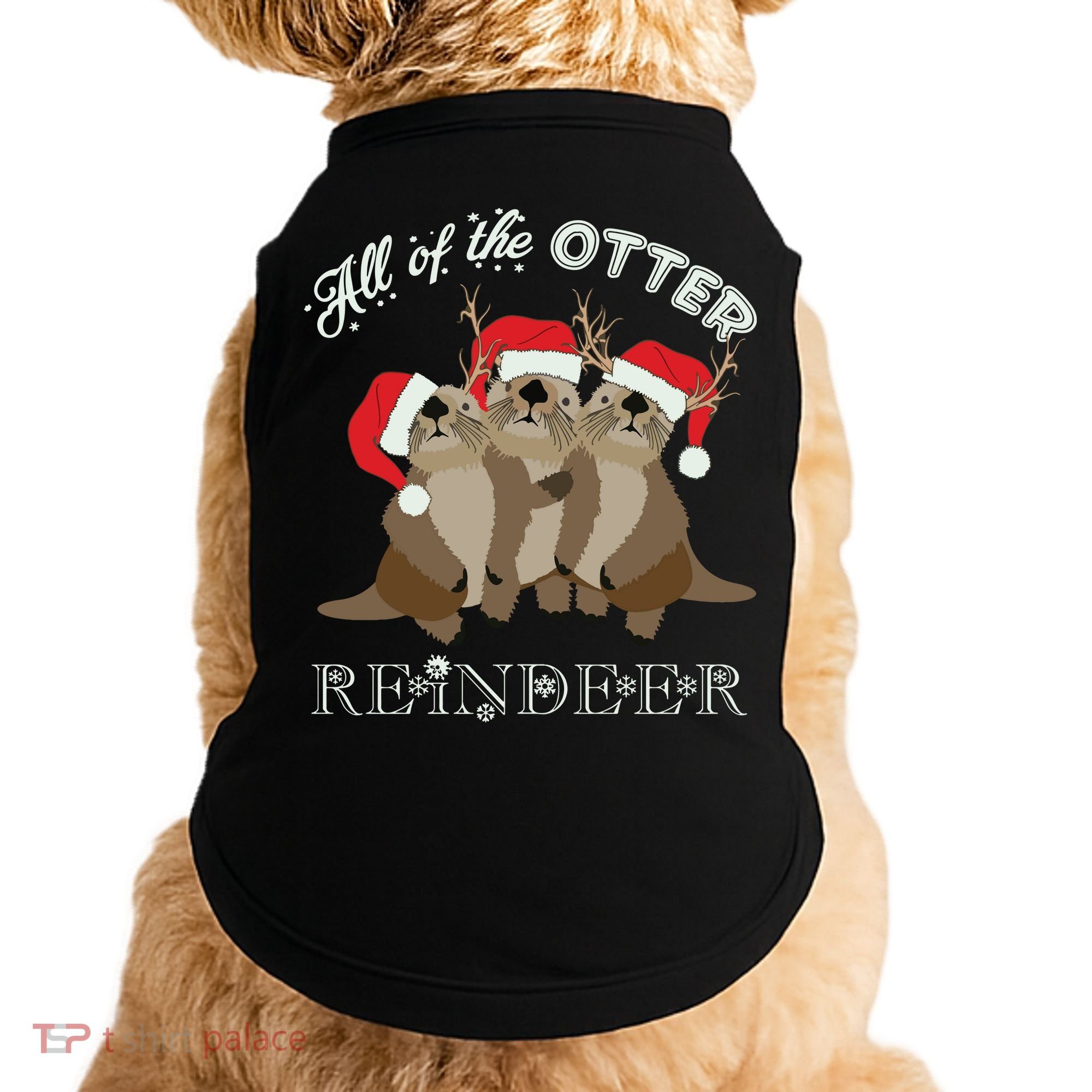 All Of The Otter Reindeer Funny Other Christmas Doggie Tank