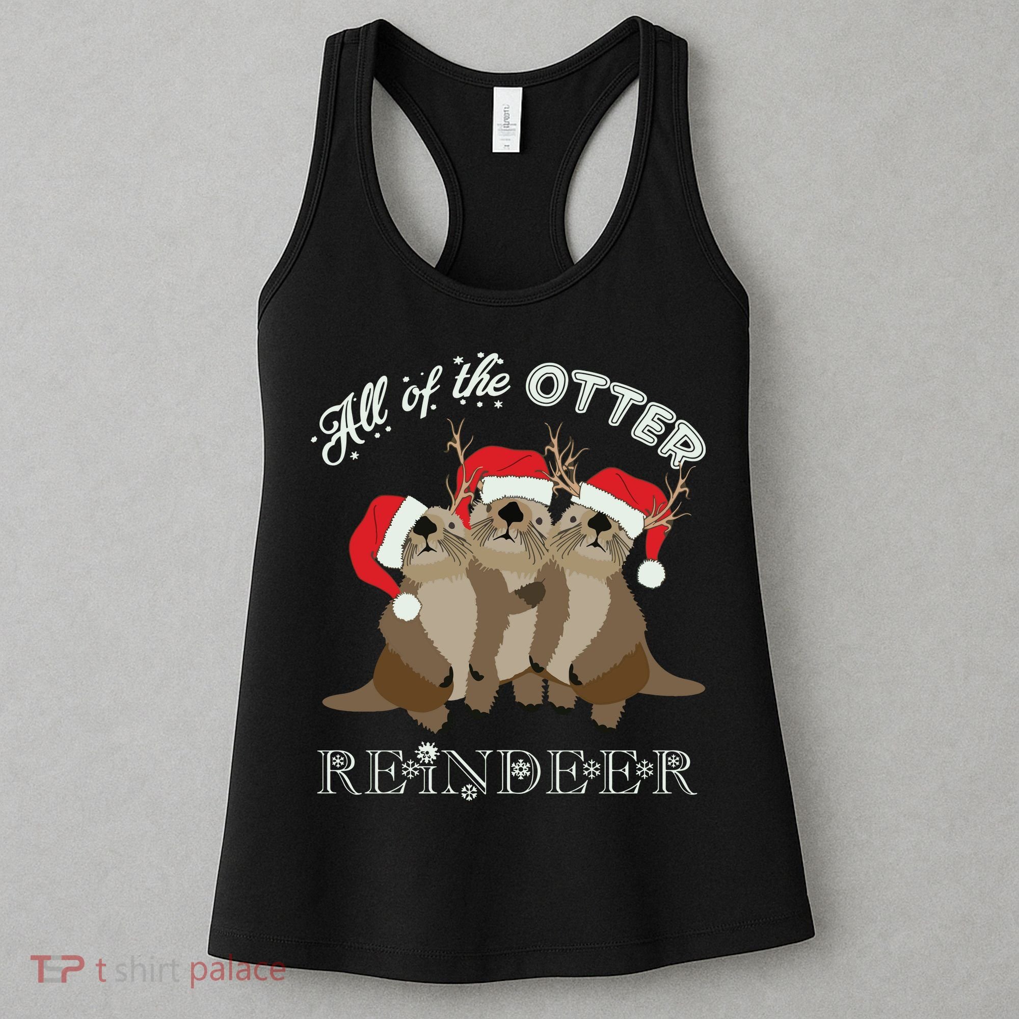 All Of The Otter Reindeer Funny Other Christmas Women's Tank Top