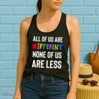 All Of Us Are Different. None Of Us Are Less. Women's Tank Top thumb 2