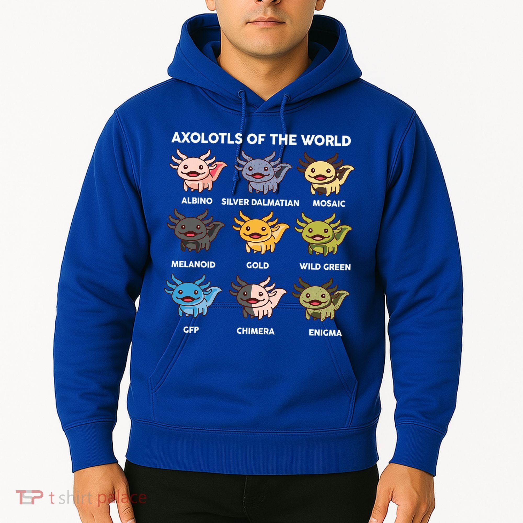  Axolotl Of World  Hoodie