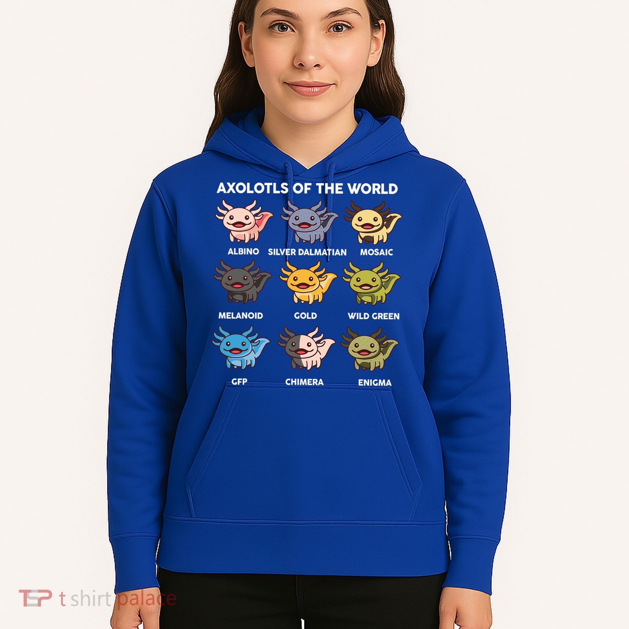  Axolotl Of World  Hoodie