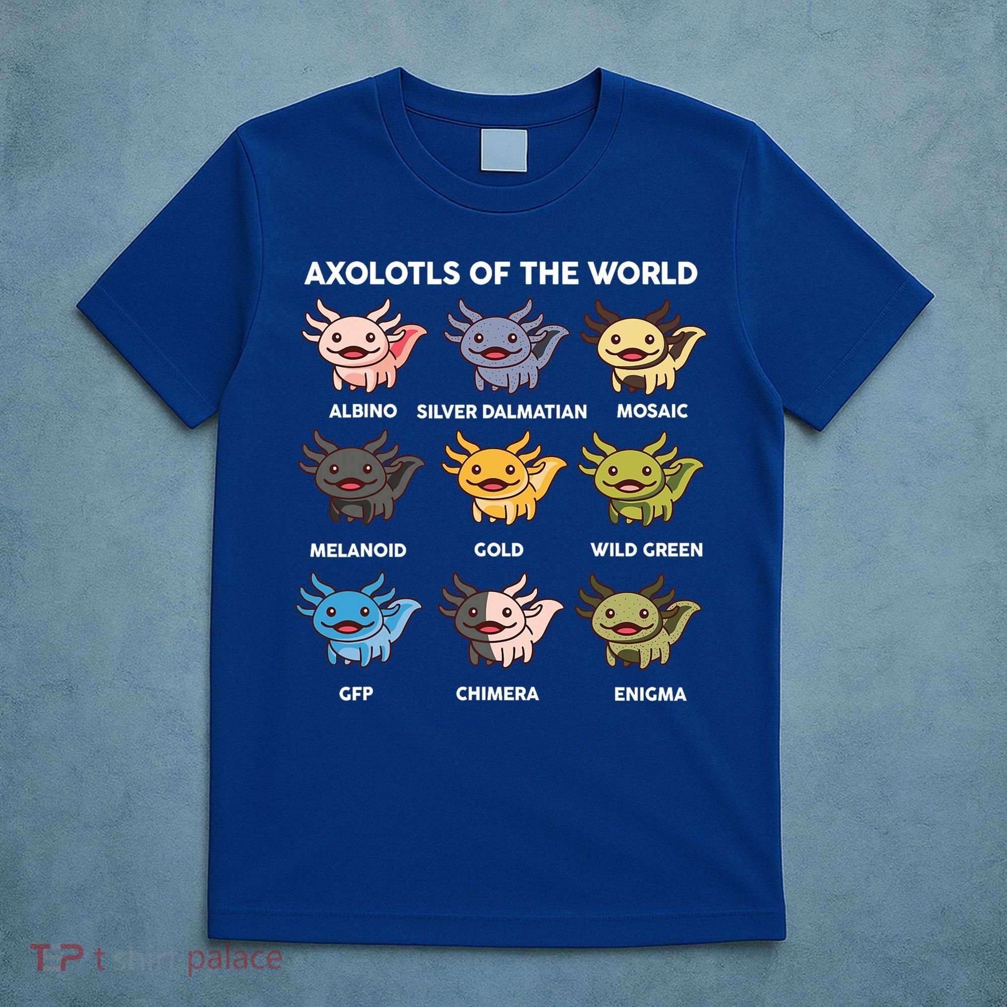  Axolotl Of World  T-Shirt