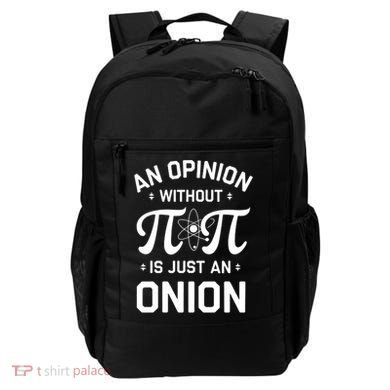 An Opinion Without Pi Is Just An Onion Clever Math Pun Cute Gift Backpack